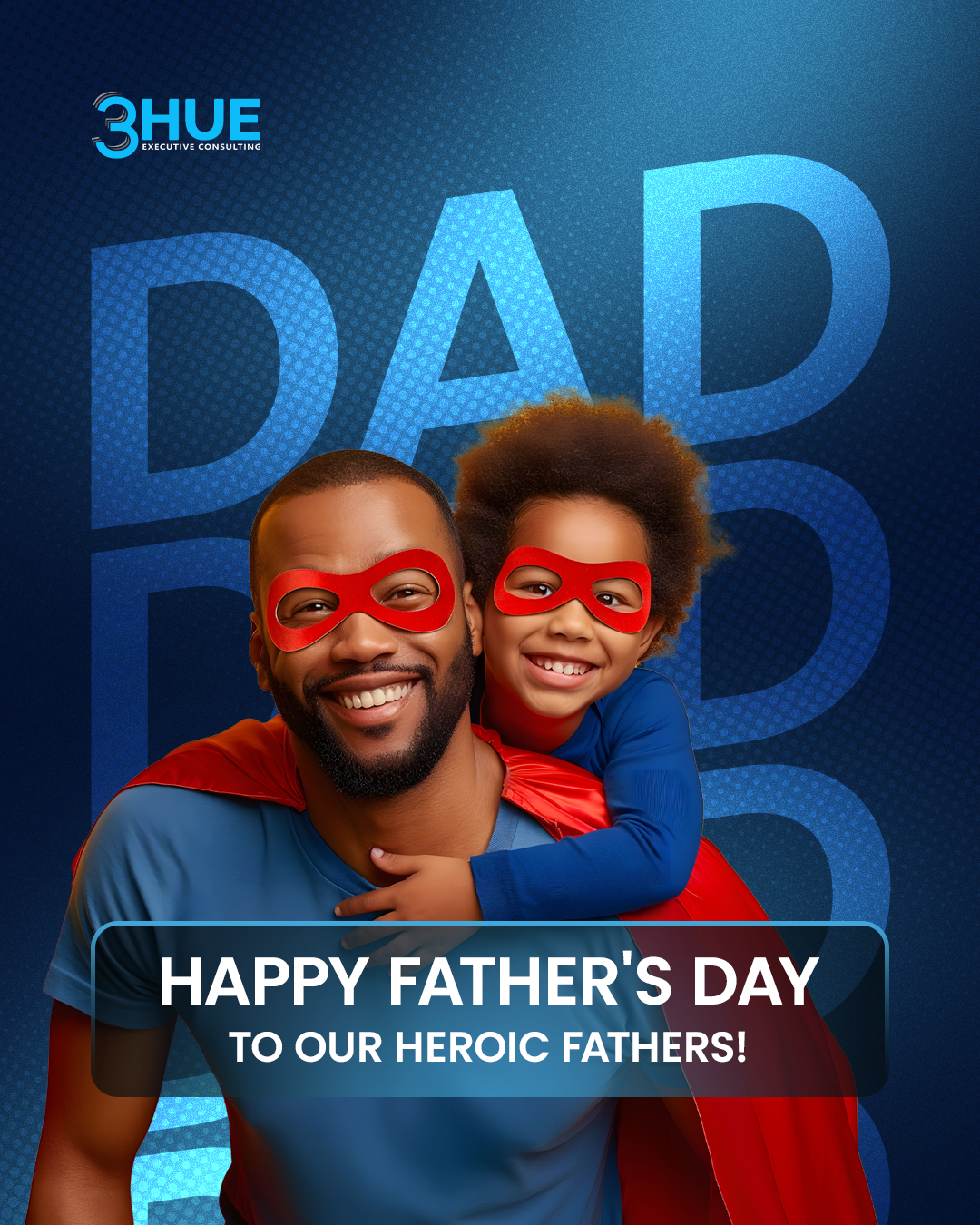 3HUE Father’s Day campaign graphic